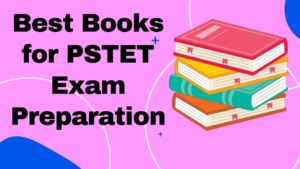 Best Books for PSTET Exam Preparation